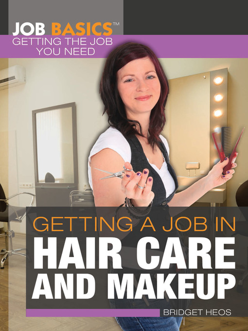 Title details for Getting a Job in Hair Care and Makeup by Bridget Heos - Available